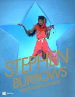 Stephen Burrows: When Fashion Danced - Daniela Morera, Phyllis Magidson, Glenn O'Brien, Laird Borrelli-persson