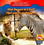 What Happens at a Zoo?/Que Pasa En Un Zoologico? - Lisa M. Guidone