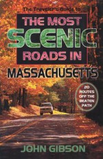 The Most Scenic Roads in Massachusetts: 20 Routes Off the Beaten Path - John Gibson