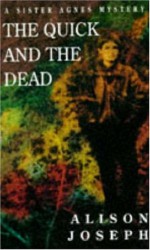 The Quick and the Dead - Alison Joseph