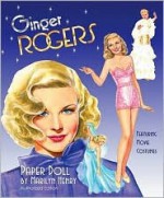 Ginger Rogers Paper Dolls - Marilyn Henry, Jenny Taliadoros