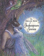 The Orchard Book Of Shakespeare Stories - Andrew Matthews