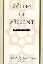 Rites of Assent: Two Novellas - Abd Al-Hakim Qasim, Peter Theroux