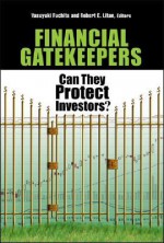 Financial Gatekeepers: Can They Protect Investors? - Yasuyuki Fuchita