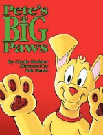 Pete's Big Paws - Hardcover - Cindy Richter, Rob Peters