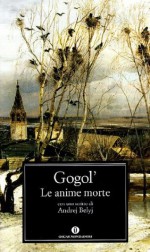 Le anime morte - Nikolai Gogol, Giacinta De Dominicis Jorio, Giovanna Spendel