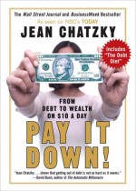 Pay It Down! : From Debt to Wealth on $10 a Day - Jean Chatzky