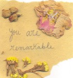 YOU ARE REMARKABLE. - Kelly Cashman