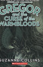 Gregor and the Curse of the Warmbloods - Suzanne Collins
