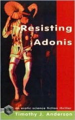 Resisting Adonis - Timothy J. Anderson