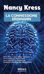 La connessione Erdmann (Odissea. Fantascienza) (Italian Edition) - Nancy Kress, S. Proietti