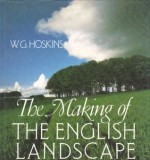 The Making of the English Landscape - W.G. Hoskins