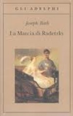 La marcia di Radetzky - Joseph Roth, Laura Terreni, Luciano Foà