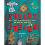 Freaky Dreams: An A-Z of the Weirdest and Wackiest Dreams and What They Really Mean - Adele Nozedar