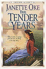 The Tender Years - Janette Oke