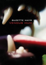 Venous Hum - Suzette Mayr