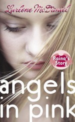 Angels in Pink: Raina's Story (Angels in Pink (Prebound)) - Lurlene McDaniel