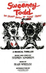 Sweeney Todd: The Demon Barber of Fleet Street - Stephen Sondheim, Hugh Wheeler, Christopher Bond