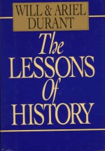 The Lessons of History - Will Durant, Ariel Durant