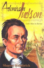 Adoniram Judson: God's Man in Burma - Sharon Hambrick