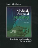 Student Study Guide for Medical-Surgical Nursing: Critical Thinking in Patient Care - Priscilla LeMone, Karen M. Burke, Gerene Bauldoff