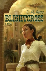 Blightcross - C.A. Lang