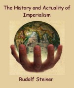 The History and Actuality of Imperialism - Rudolf Steiner, Frank Thomas Smith