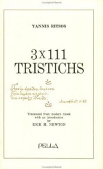 3 X 111 Tristichs - Yannis Ritsos, Rick Newton