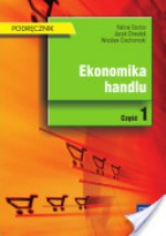 Ekonomika handlu cz.1 - Jacek Chwałek, Wiesław Ciechomski, Halina Szulce