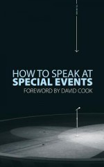 How to Speak at Special Events - David Cook