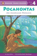 Pocahontas: An American Princess - Joyce Milton, Shelly Hehenberger