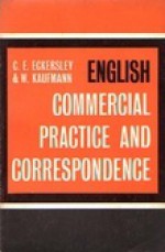 English Commercial Practice and correspondence - C.E. Eckersley