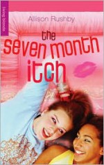 The Seven Month Itch - Allison Rushby