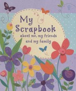 My Scrapbook: About Me, My Friends, and My Family [With StickersWith TemplatesWith Stencils] - Abigail Wheatley, Kate Fearn, Abigail Brown