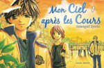 Mon Ciel Après Les Cours - Kyoko Kumagai, Sano Yasuhito, Charles Ardaillon