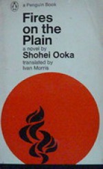 Fires On The Plain - Shōhei Ōoka