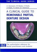 A Clinical Guide To Removable Partial Denture Design - John Davenport, R.M. Basker, J.R. Heath, J.P. Ralph, P.O. Glantz