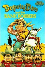 Deputy Dan and the Bank Robbers (Step into Reading) - Joseph Rosenbloom