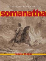 Somanatha: The Many Voices of a History - Romila Thapar