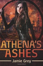 By Jamie Grey Athena's Ashes: A Science Fiction romance (Star Thief Chronicles) (Volume 2) (1st Edition) - Jamie Grey