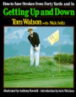 Getting Up and Down - Tom Watson, Anthony Ravielli, Jack Nicklaus