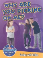 Why Are You Picking on Me?: Dealing with Bullies - John Burstein