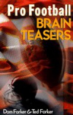 Pro Football Brain Teasers - Dom Forker, Ted Forker