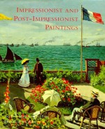 Impressionist and Post-Impressionist Paintings in the Metropolitan Museum of Art - Charles S. Moffett