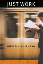 Just Work - Russell Muirhead