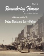 Remembering Florence - Debra Glass, Larry Fisher