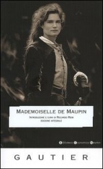 Mademoiselle de Maupin - Théophile Gautier, Riccardo Reim