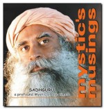 Mystic's Musings - Jaggi Vasudev