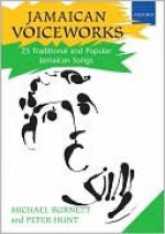 Jamaican Voiceworks: 23 Traditional and Popular Jamaican Songs [With 2 CDs] - Michael Burnett, Peter Hunt