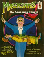 Magicians Do Amazing Things - Robert Kraske, Richard Bennett